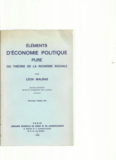 Éléments d'économie politique pure ou Théorie de la richesse sociale