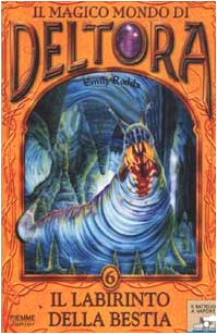 Couverture de Il labirinto della bestia. Il magico mondo di Deltora