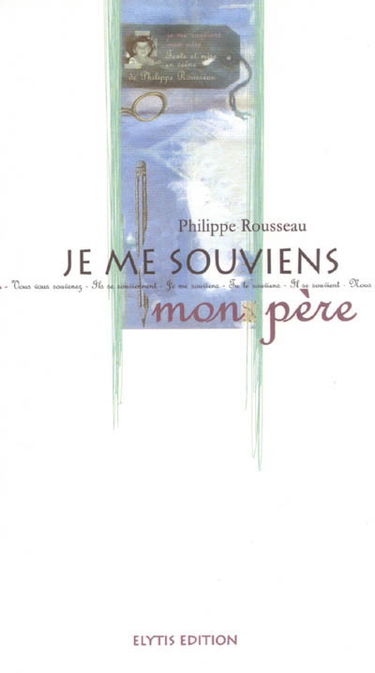 Je me souviens mon père