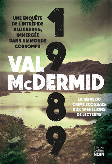 Couverture de 1989 : une enquête de l'intrépide Allie Burns, immergée dans un monde corrompu par Val McDermid