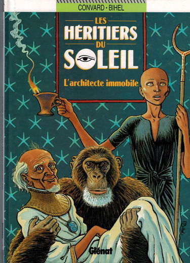 Les Heritiers Du Soleil Tome 7 : L'Architecte Immmobile