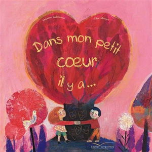 Dans mon petit coeur il y a...