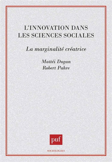 L'Innovation dans les sciences sociales : la marginalité créatrice