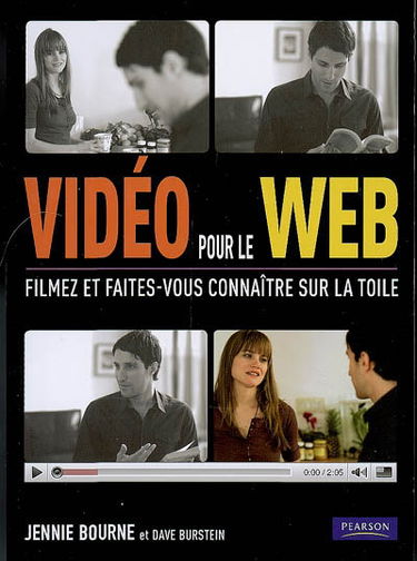 Vidéo pour le Web : filmez et faites-vous connaître sur la toile