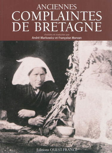 Anciennes complaintes de Bretagne : femmes martyres, femmes rebelles