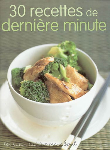 30 recettes de dernière minute
