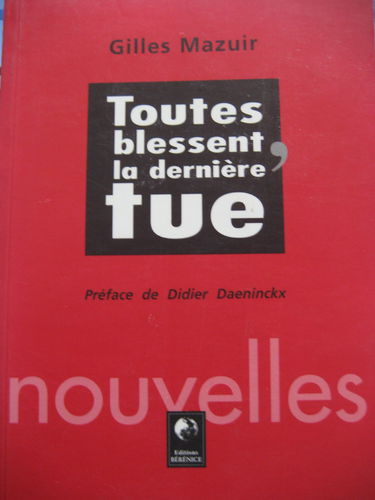 Toutes blessent, la dernière tue