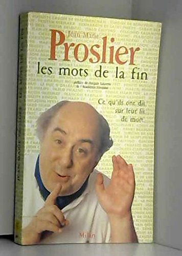 Les Mots de la fin : ce qu'ils ont dit sur leur lit de mort