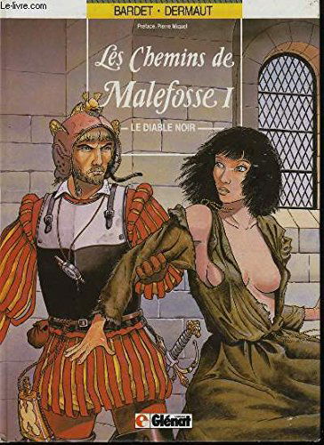 Les Chemins De Malefosse Tome 1 : Le Diable Noir