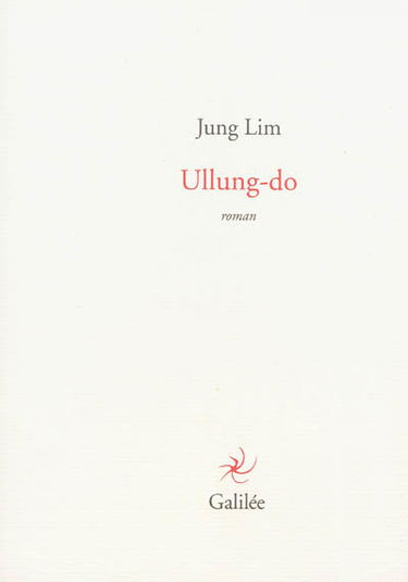 Roman de la création. Vol. 1. Ullung-do