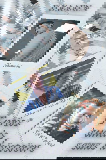 Trois amis sans histoire