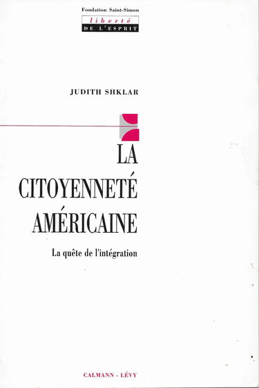 La Citoyenneté américaine, la quête de l'intégration