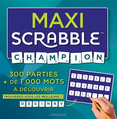 Maxi Scrabble champion : 300 parties + de 1.000 mots à découvrir : trouverez-vous les meilleurs ?