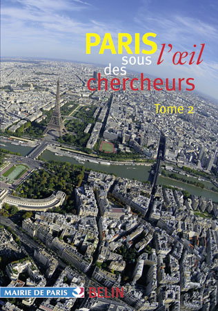 Paris sous l'oeil des chercheurs. Vol. 2
