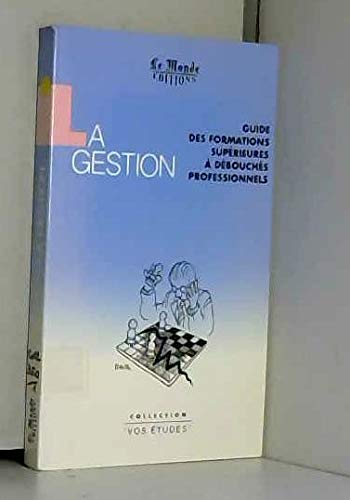 Gestion : guide des formations supérieures à débouchés professionnels