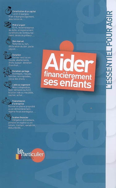 Aider financièrement ses enfants : l'essentiel pour agir