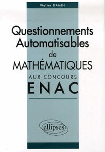 Questionnements automatisables de mathématiques aux concours ENAC 2004-2006