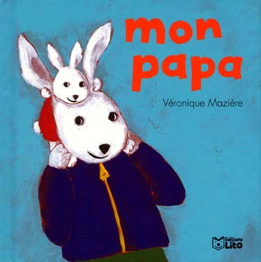 Chez moi il y a. Vol. 1. Mon papa