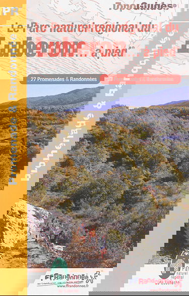 Le Parc naturel régional du Luberon... à pied : 27 promenades & randonnées