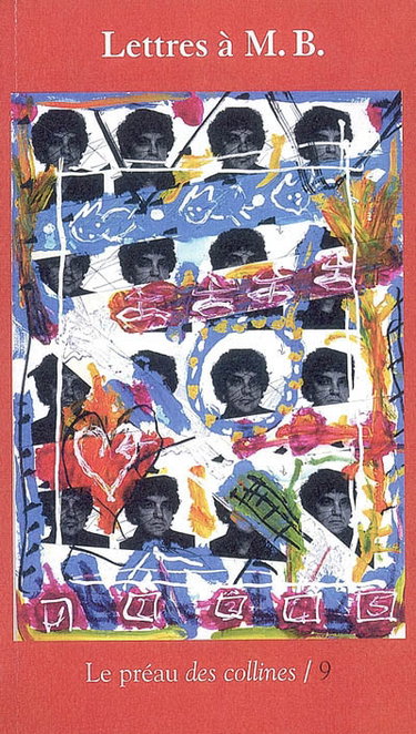 Préau des collines (Le), n° 9. Lettres à M. B.