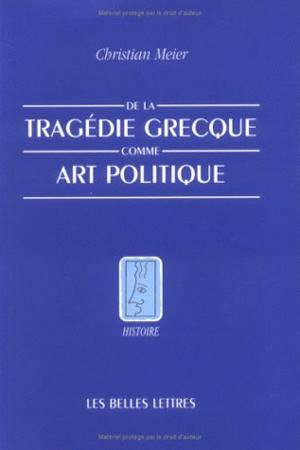 De la tragédie grecque comme art politique