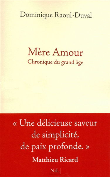 Mère amour : chronique du grand-âge