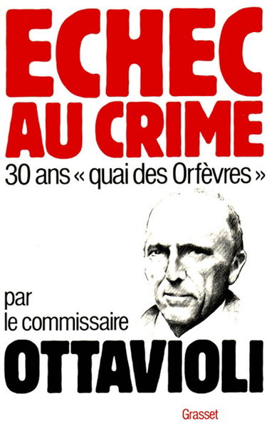 Echec au crime : 30 ans quai des Orfèvres