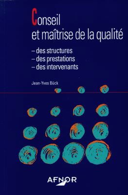 Conseil et maîtrise de la qualité : des structures, des prestations, des intervenants