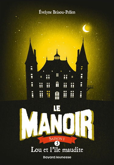 Le manoir : saison 1. Vol. 5. Lou et l'île maudite