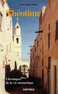 Théotime, chroniques de la vie monastique