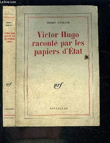 Victor Hugo raconte Paris par les papiers d'Etat