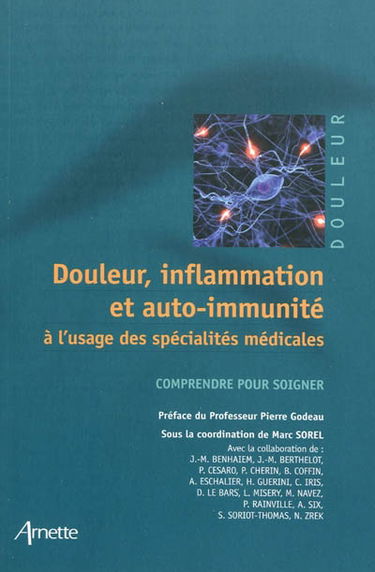 Douleur, inflammation et auto-immunité : à l'usage des spécialités médicales : comprendre pour soigner