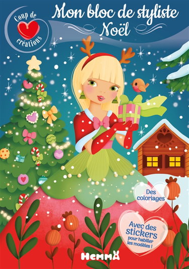 Couverture de Coup de coeur créations : Mon bloc de styliste : Noël - Des coloriages - Avec des stickers pour habiller les modèles !