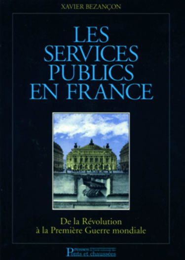 Les services publics en France : de la Révolution à la Première Guerre mondiale
