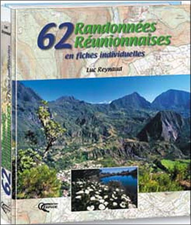 62 randonnées réunionnaises : en fiches individuelles