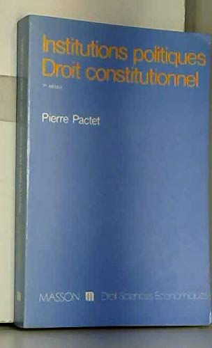 Institutions politiques, droit constitutionnel (Collection Droit-sciences économiques)