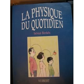 LA PHYSIQUE AU QUOTIDIEN