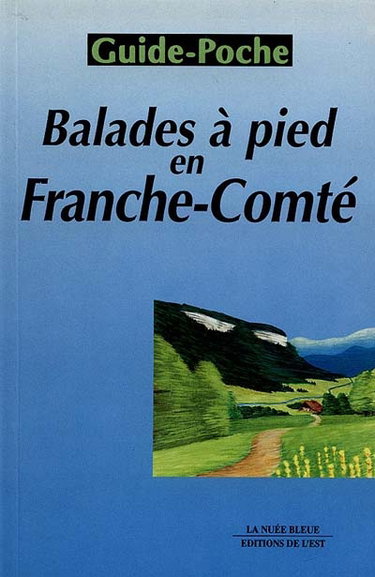 Couverture de Balades à pied en Franche-Comté