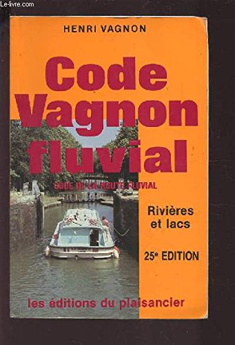 Code Vagnon fluvial, code de la route fluviale : rivières et lacs