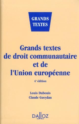 Grands textes de Droit communautaire et de l'Union européenne