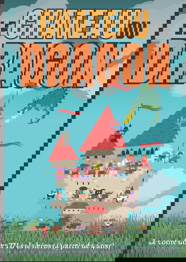 Le château du dragon: Le conte dont TU es le héros (à partir de 4 ans)