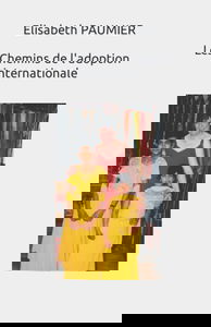 Les Chemins de l'adoption internationale: Réponse d'une mère adoptive à Amandine Gay