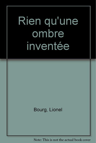 Rien qu'une ombre inventée