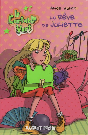 Le cartable vert. Le rêve de Juliette