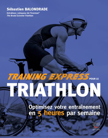 Couverture de Training express pour le triathlon : optimisez votre entraînement en 5 heures par semaine