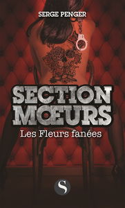 Section moeurs. Les fleurs fanées
