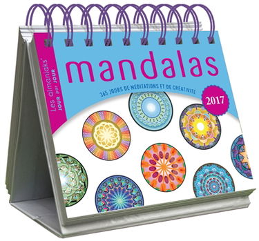 Mandalas 2017 : 365 jours de méditations et de créativité
