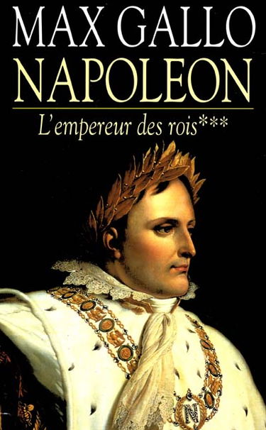 Napoléon. Vol. 3. L'empereur des rois : 1806-1812