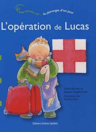 L'opération de Lucas - Une histoire sur la chirurgie d'un jour