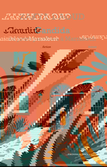 Candida ou jours paisibles à Marrakech